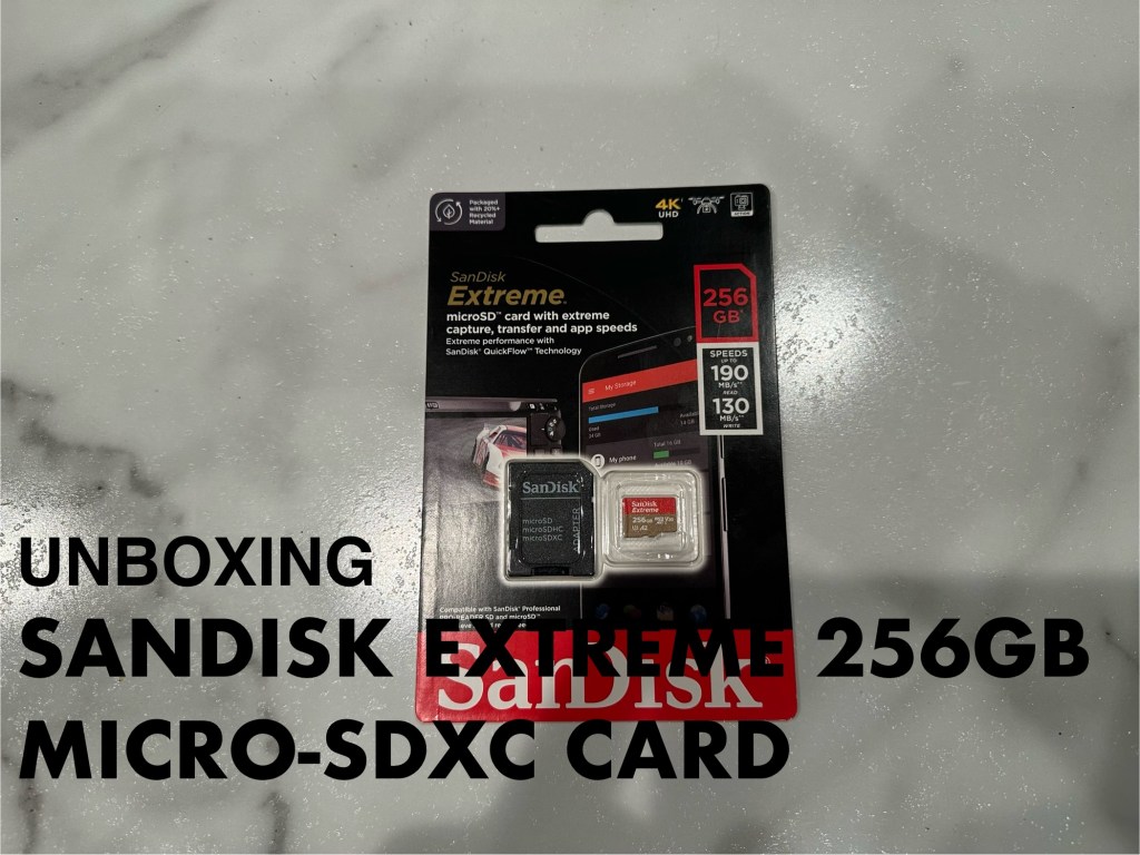Unboxing SanDisk 256GB Memory&nbsp;Card