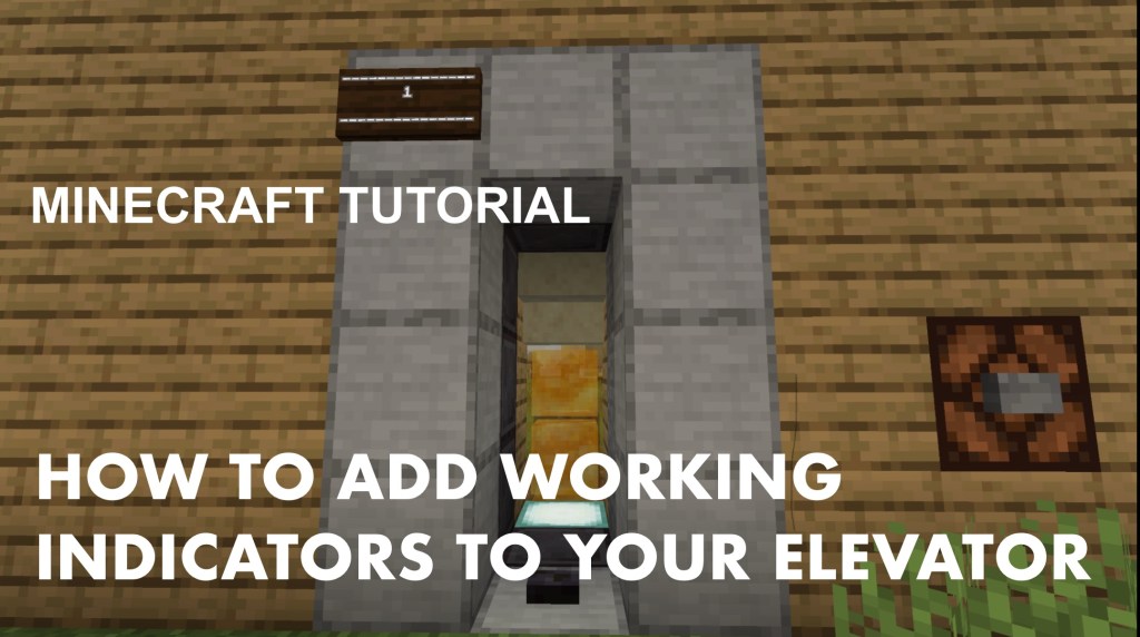 Minecraft Tutorial: How To Add Working Floor Indicators To Your&nbsp;Elevator